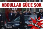 Abdullah Gül'e Şok