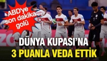 ABD'yi son dakikada yıkan Bizim Çocuklar Dünya Kupası’na 3 puanla veda etti