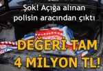 Açığa alınan polis aracından çıktı! Değeri tam 4 milyon lira...