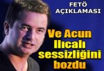 Acun Ilıcalı'dan FETÖ açıklaması