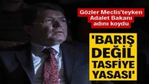 Adalet Bakanı Tunç: Bunun adı barış yasası değil