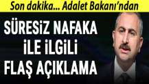 Adalet Bakanı'ndan süresiz nafaka ile ilgili flaş açıklama