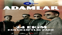 ADAMLAR, 24 EKİM’DE KÜÇÜKÇİFTLİK PARK’TA!
