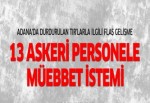 Adana'da durdurulan TIR’larla ilgili flaş gelişme