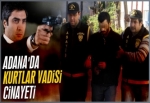 Adana'da Kurtlar Vadisi cinayeti