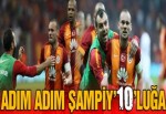 Adım adım şampiy’10’luğa…