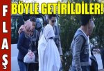 Adliye'ye böyle getirildiler!