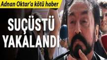 Adnan Oktar'a kötü haber! Suçüstü yakalandı