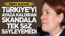 Ağzını açmadı! Akşener, Türkiye’yi ayağa kaldıran skandala karşı tek kelime söyleyemedi