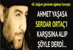 'Ahmet Kaya yaşasaydı Serdar Ortaç’ı karşısına alır ve...'