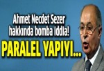 Ahmet Necdet Sezer ve Özkök paralel yapıyı gizledi