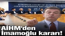 AİHM'den Ekrem İmamoğlu kararı!