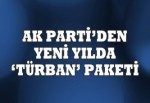 AK Parti’de kamuda türbana serbestlik hazırlığı