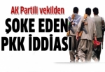 AK Partili Ensarioğlu'ndan PKK ile ilgili şoke eden iddia