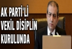 AK Parti'li vekil disiplin kurulunda