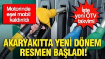 Akaryakıtta yeni dönem resmen başladı: Motorinde eşel mobil kaldırıldı... İşte yeni ÖTV takvimi
