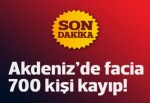 Akdeniz'de facia: 700 göçmen kayıp