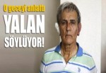 "Akın Öztürk yalan söylüyor"