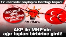 AKP ile MHP'nin ağır topları birbirine girdi!