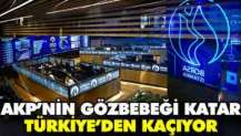 AKP’nin gözbebeği Katar Türkiye’den kaçıyor