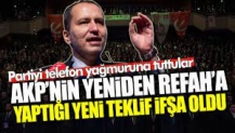 AKP’nin Yeniden Refah Partisi’ne yaptığı yeni teklif ifşa oldu!