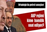 AKP rejimi Irak'ta kime hamilik vaat ediyor?