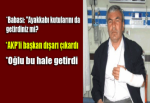 AKP'li Başkana meydan dayağı