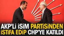 AKP'li isim partisinden istifa edip CHP’ye katıldı