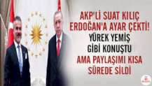 AKP'li Suat Kılıç, Erdoğan'a ayar çekti! Paylaşımını kısa sürede kaldırdı