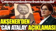 Akşener'den ‘Can Atalay’ açıklaması: Çatışmayı sonlandırma fırsatı heba edildi