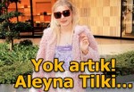 Aleyna Tilki pijaması yok satıyor!