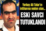 Ali Tatar’ın intiharına sebebiyet veren Süleyman Pehlivan tutuklandı