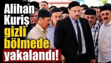 Alihan Kuriş gizli bölmede yakalandı