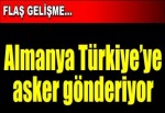 Almanya Türkiye'ye 170 asker gönderiyor