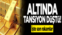 Altında 'tansiyon' düştü! İşte son rakamlar