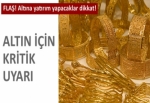 Altınlarını bankaya satmak isteyenlere uyarı