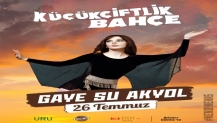 “ANADOLU EJDERİ” GAYE SU AKYOL, KENDİNE HAS ENERJİSİYLE 26 TEMMUZ’DA KÜÇÜKÇİFTLİK BAHÇE’DE!