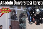 Anadolu Üniversitesi karıştı: 20 gözaltı