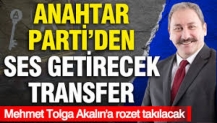 Anahtar Parti'den ses getirecek transfer: Mehmet Tolga Akalın'a rozet takılacak
