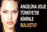 ANGELINA JOLIE TÜRKİYE'DE DOKTORLARA GÖRÜNDÜ İDDİASI