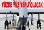 ANKA yüzde 100 yerli oluyor