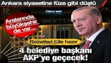 Ankara siyasetine füze gibi düştü: 4 belediye başkanı AKP’ye geçecek!