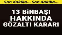 Ankara'da 13 binbaşı hakkında gözaltı kararı