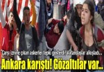 Ankara'da stant gerginliği: 15 gözaltı