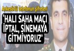 Ankesörlü telefonun şifreleri: Halı saha maçı iptal, sinemaya gitmiyoruz