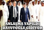 Anlaşma yapıldı, Davutoğlu gidiyor