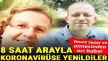 Anne-oğul 8 saat arayla virüse yenildi