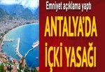 Antalya'da 'açık alanda alkol içmek' yasaklandı
