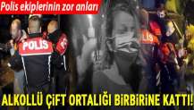 Antalya'da alkollü sürücü ve eşi ortalığı birbirine kattı!