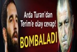 Arda'dan Terim'e: Bu lafları kimse kaldıramaz